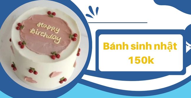 30+ Mẫu bánh sinh nhật 150k đơn giản, bắt mắt