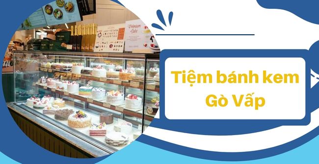 Tiệm bánh kem Gò Vấp