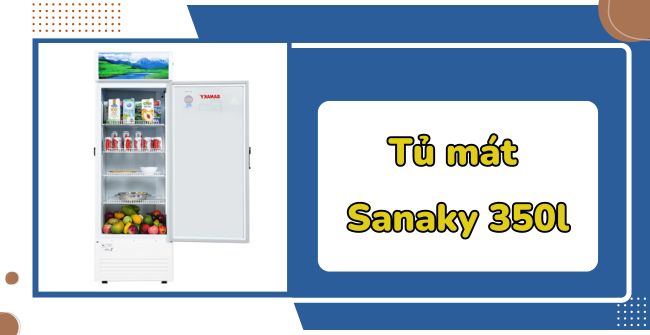 Tủ mát Sanaky 350l 1 cánh lạnh nhanh, tiết kiệm điện, giá rẻ
