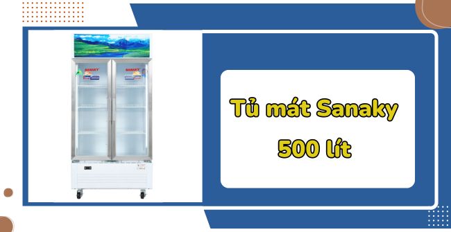 Review Tủ mát Sanaky 500 lít có lạnh nhanh, tiết kiệm điện không