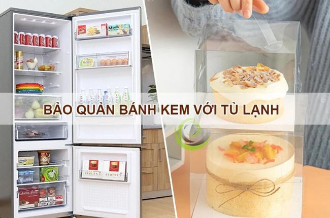 Bảo quản bánh sinh nhật trong tủ lạnh