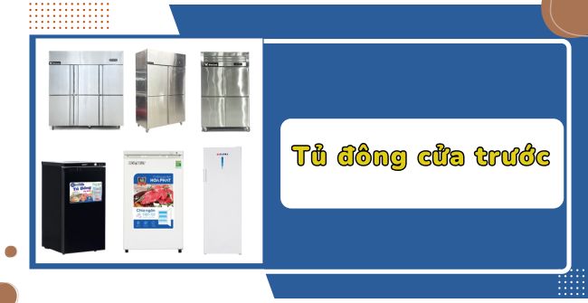 Top 6 mẫu tủ đông cửa trước bền bỉ, tiết kiệm điện nhất