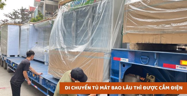 Di chuyển tủ mát bao lâu thì cắm điện