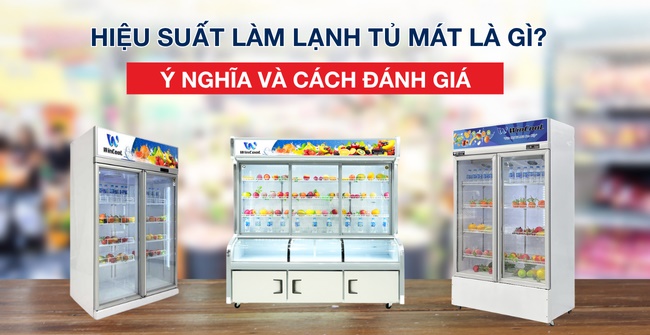 Hiệu suất làm lạnh của tủ mát