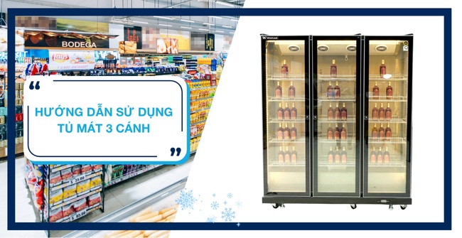 Hướng dẫn sử dụng tủ mát 3 cánh